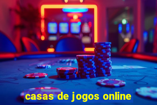 casas de jogos online